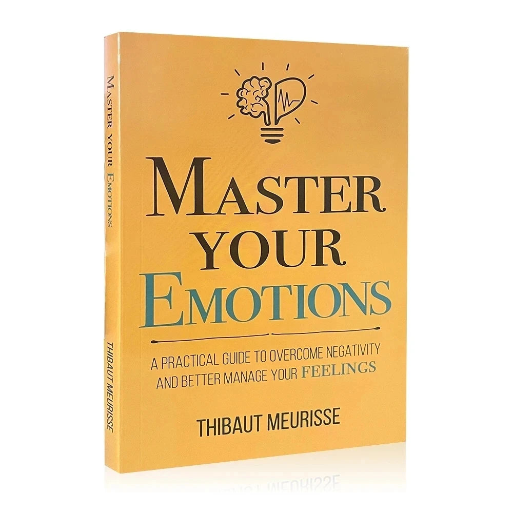 Master Your Emotions English Original Novel By Thibaut Meurisse Overcome Negativity And Better Manage Your Feelings Book